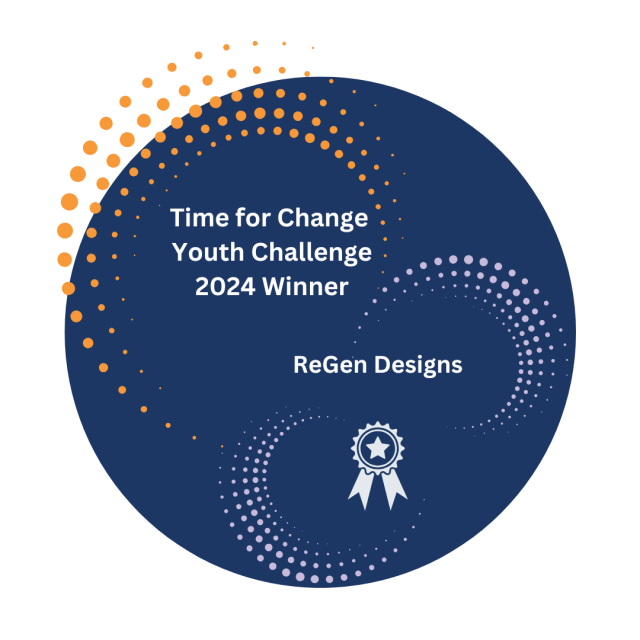 Dark Blue Circle with Orange and Purple dots, white medal, white text reading: Time for Change Youth Challenge 2024 Winner ReGen Designs