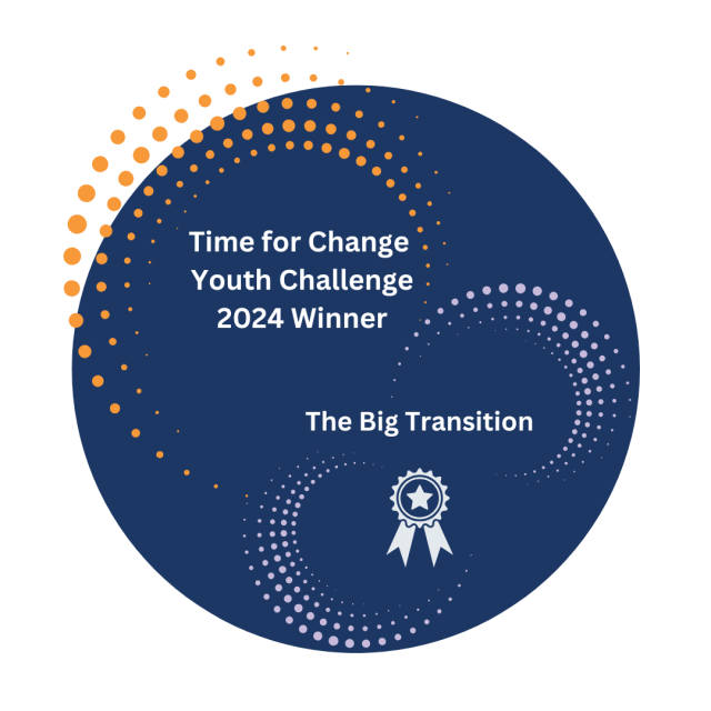 Dark Blue Circle with Orange and Purple dots, white medal, white text reading: Time for Change Youth Challenge 2024 Winner The Big Transition