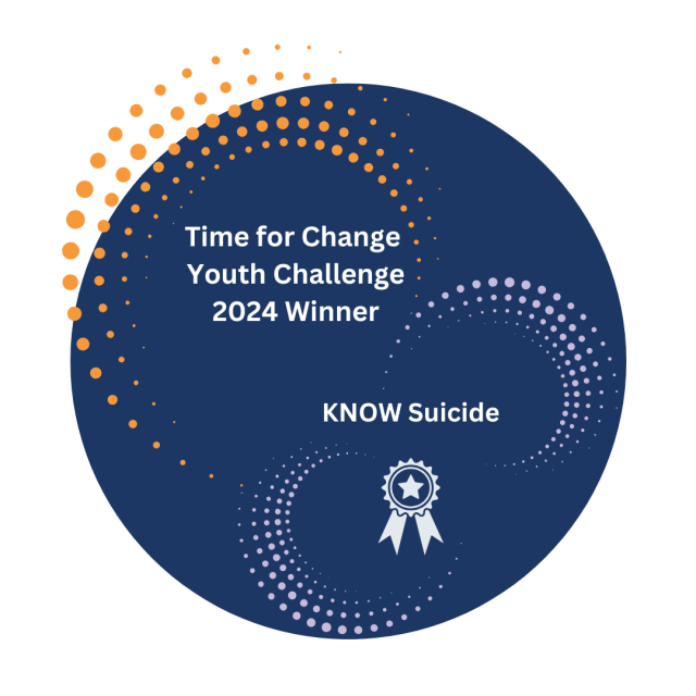 Dark Blue Circle with Orange and Purple dots, white medal, white text reading: Time for Change Youth Challenge 2024 Winner KNOW Suicide