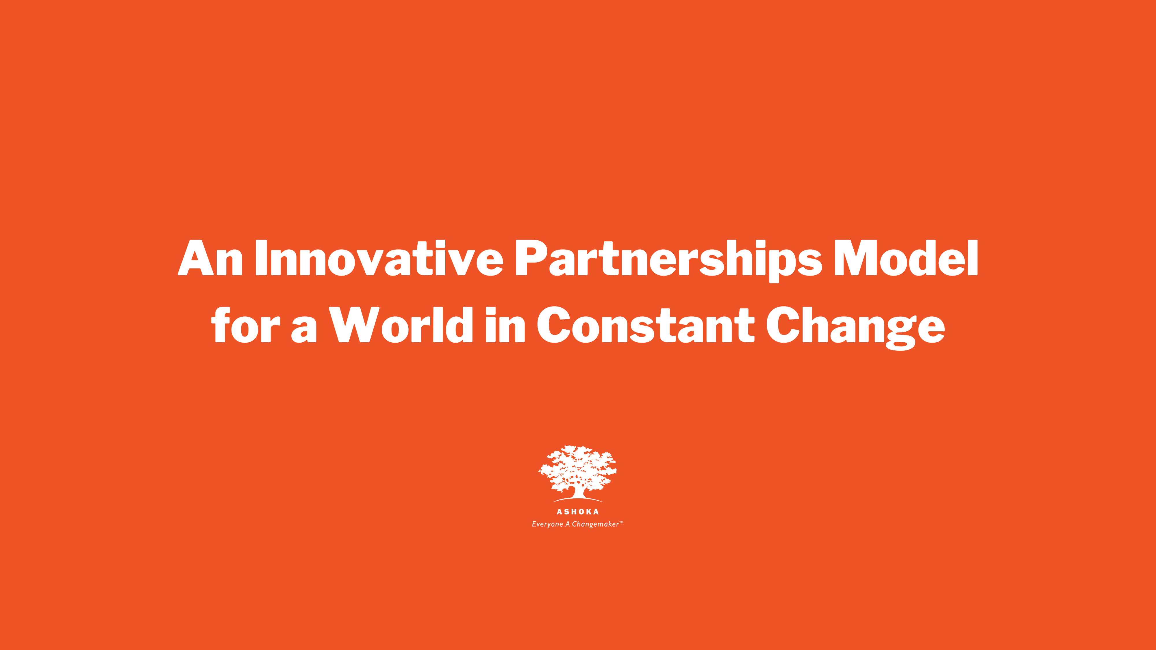 An Innovative Partnerships Model for a World in Constant Change